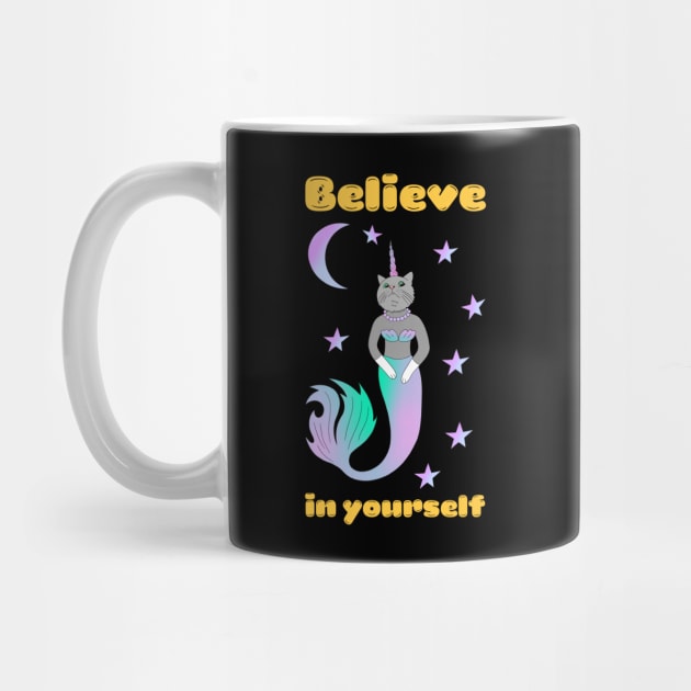 A cute kawaii cat unicorn mermaid - you need to believe in yourself by Cute_but_crazy_designs